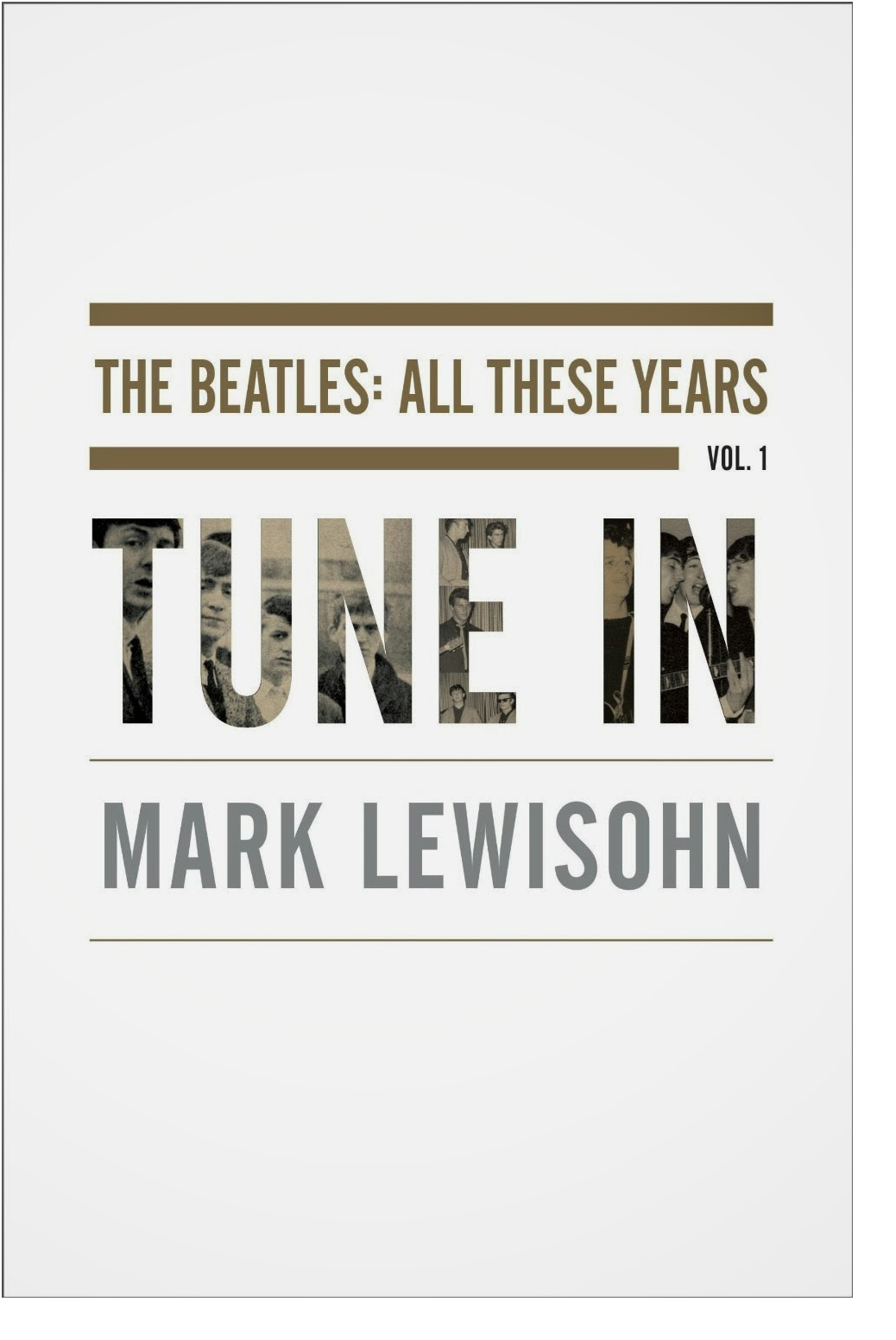 BOOK: 'Tune In – The Beatles – All These Years, Volume 1' By Mark ...